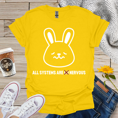 All Systems Are Nervous T-Shirt