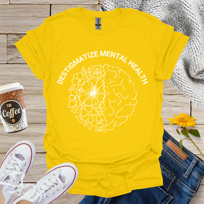 Destigmatize Mental Health T-Shirt