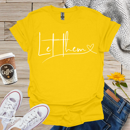 Let Them T-Shirt