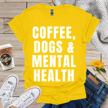 Coffee Dogs & Mental Health T-Shirt