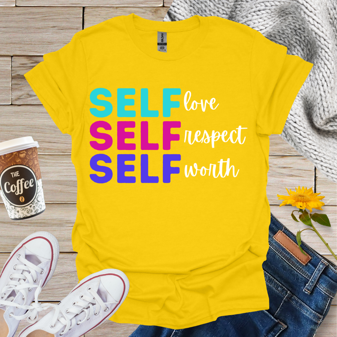 Self Love, Respect, Worth T-Shirt