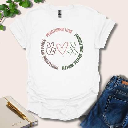Protecting My Peace Practicing Love Prioritizing Mental Health T-Shirt