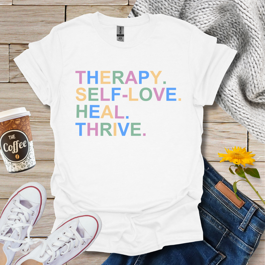 Therapy Self Love Heal Thrive T-Shirt