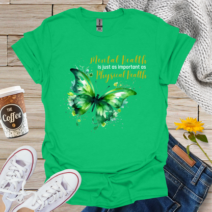 Just As Important As Physical Health T-Shirt