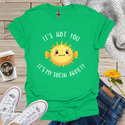 It's Not You T-Shirt