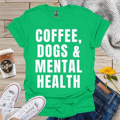 Coffee Dogs & Mental Health T-Shirt