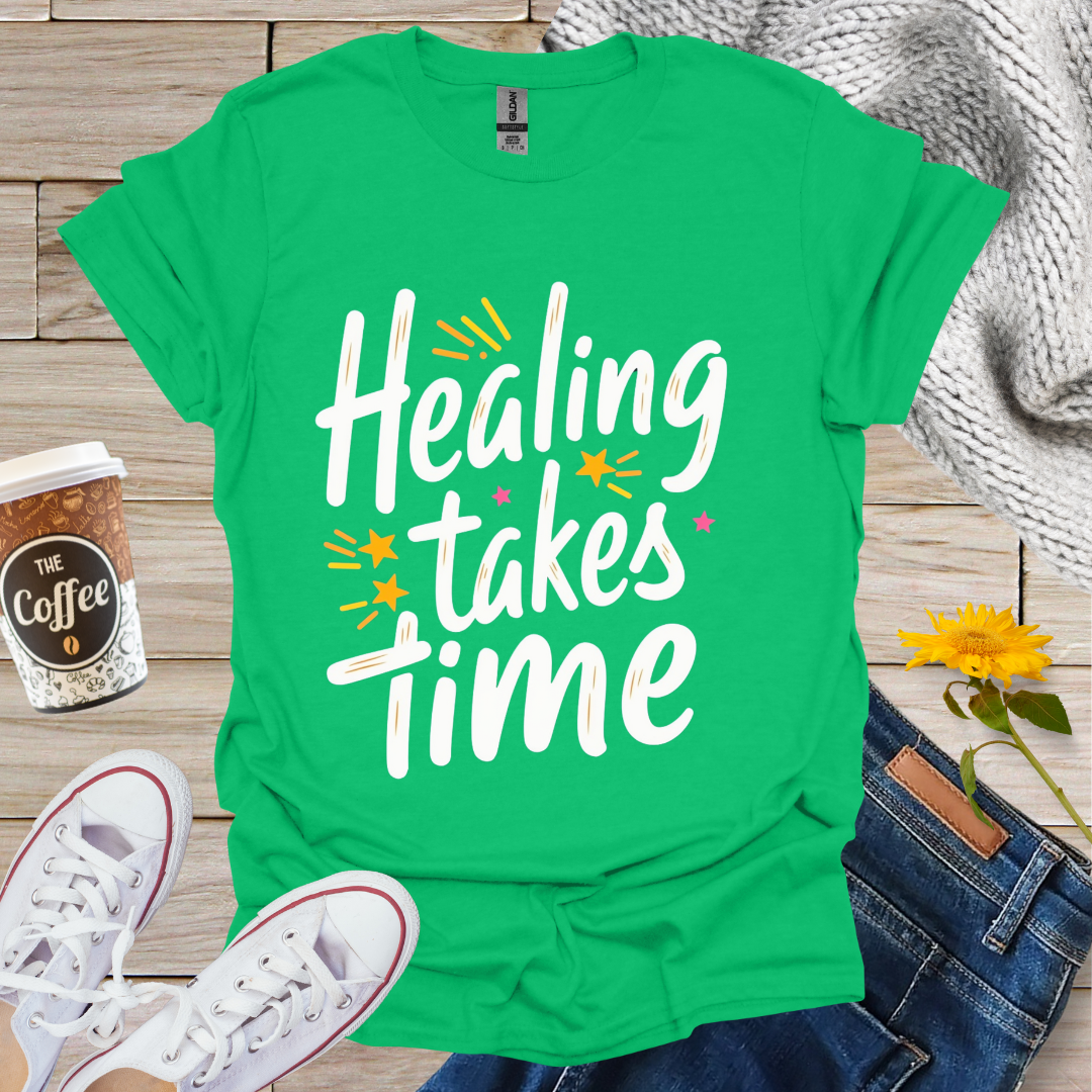 Healing Takes Time T-Shirt