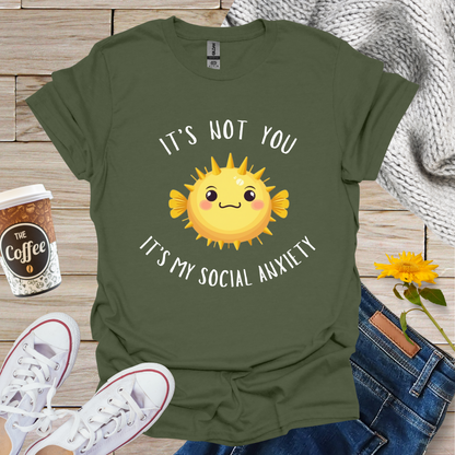 It's Not You T-Shirt