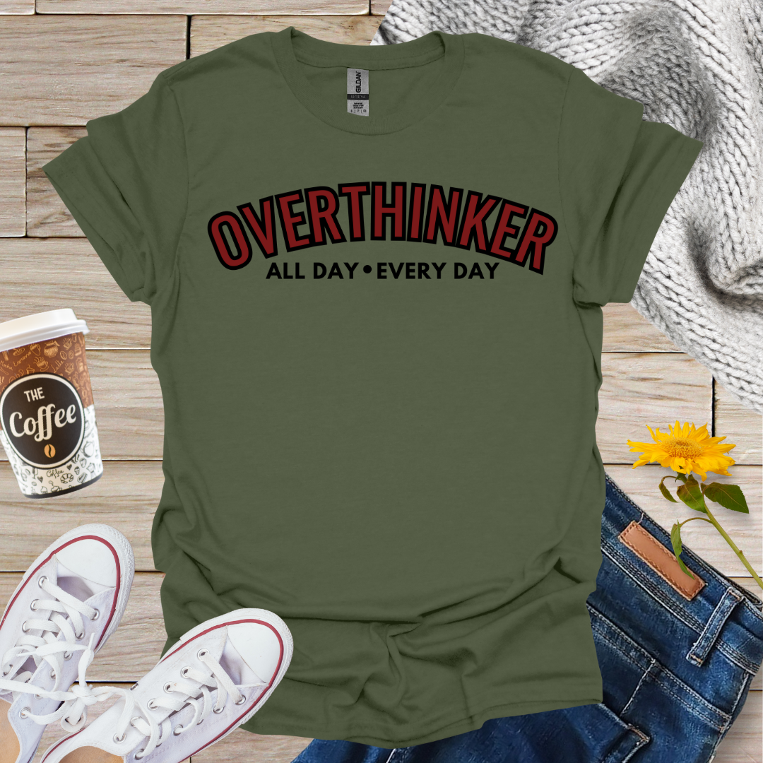 Overthinker T-Shirt