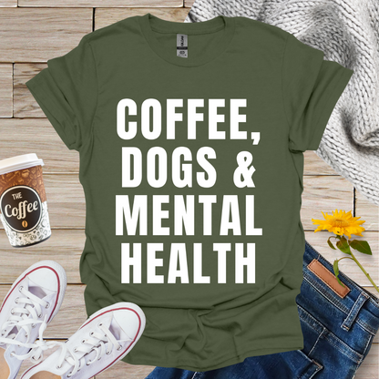 Coffee Dogs & Mental Health T-Shirt