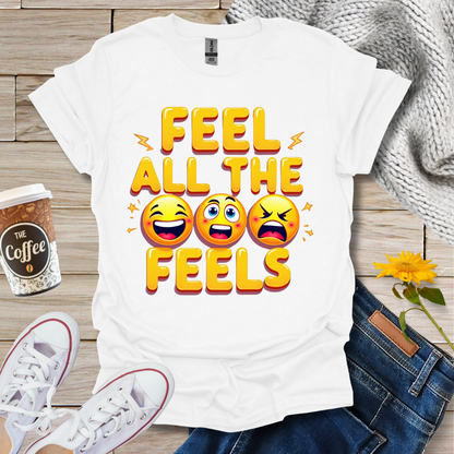 Feel All The Feels T-Shirt