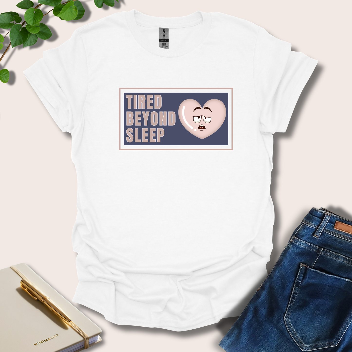 Tired Beyond Sleep T-Shirt