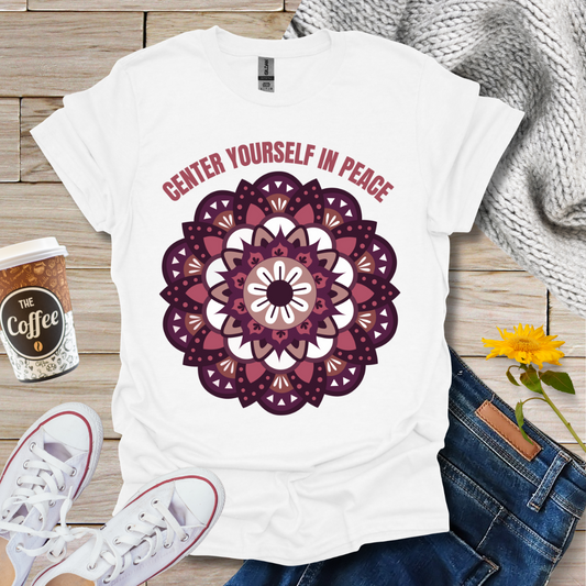 Center Yourself In Peace T-Shirt